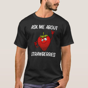Cool Strawberry For Men Women Fruit Strawberries B T-Shirt