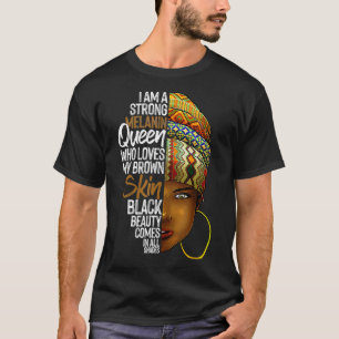 Cool Strong Black Gift For Melanin Beauty Women Gi T-Shirt