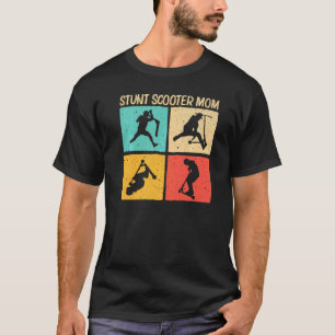 Cool Stunt Scooter For Mum Mother Scootering Scoot T-Shirt