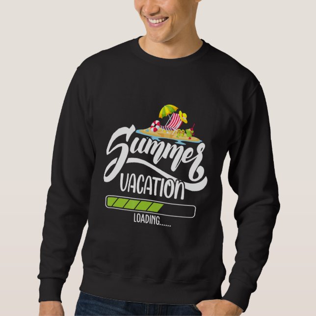 Cool Summer Vacation Loading For Teacher Sweatshirt (Front)