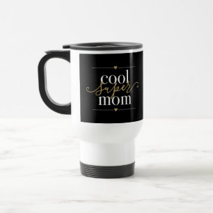 Cool Super Mum Modern Black And Gold Elegant Travel Mug