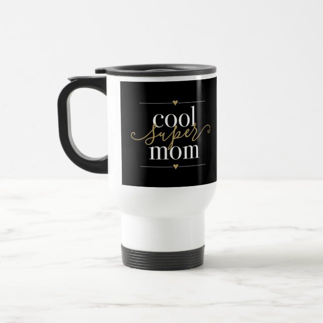 Cool Super Mum Modern Black And Gold Elegant Travel Mug (Left)