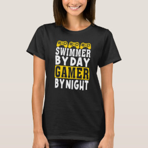 Cool swimmer By Day Gamer By Night Gamer Swimming T-Shirt