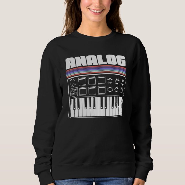 Cool Synthesizer Analogue Acid Machine Nerd Synth  Sweatshirt (Front)