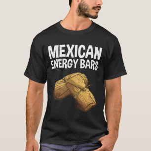 Cool Tamale For Men Women Masa Corn Flour Fiesta E T-Shirt