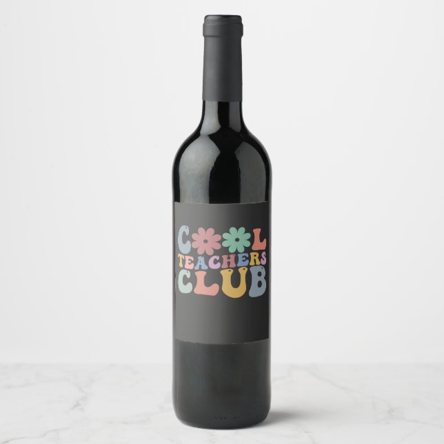 Cool Teacher Club Retro Groovy Back To School  Wine Label (Front)