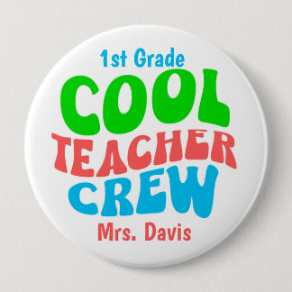 Cool Teacher Crew Custom Name Grade Personalised 10 Cm Round Badge