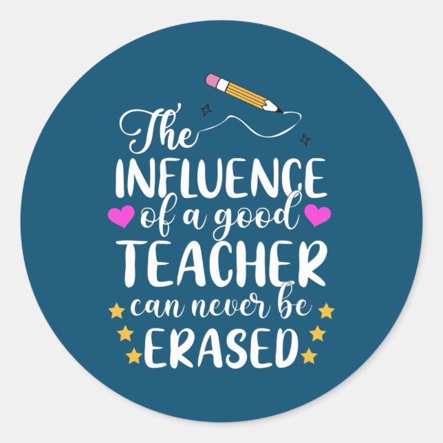 Cool Teacher Quotes For Teacher Lover  Classic Round Sticker (Front)