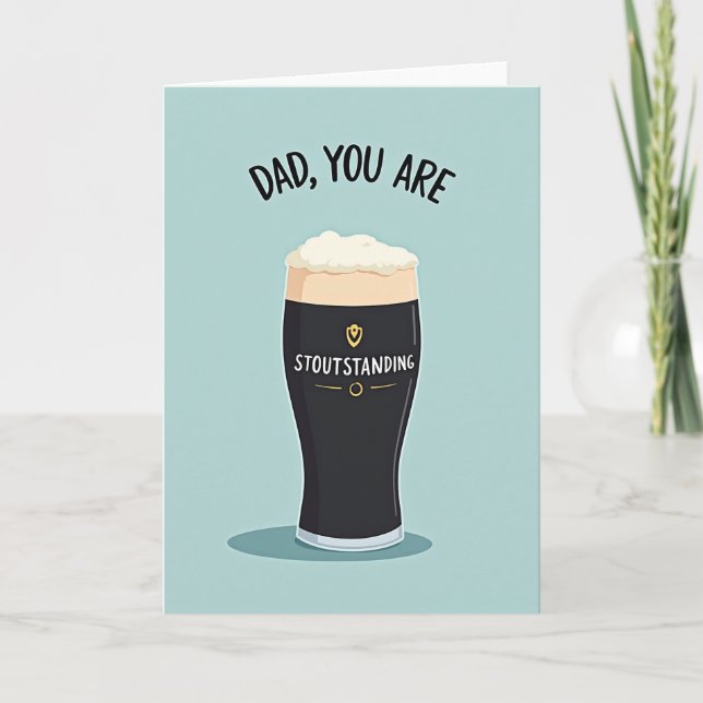 Cool Teal Fathers Day Stoutstanding Card (Front)