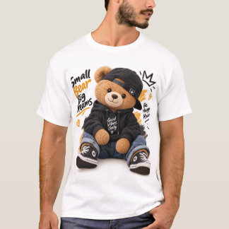 Cool Teddy Bear Streetwear | Small Bear Big Dreams T-Shirt