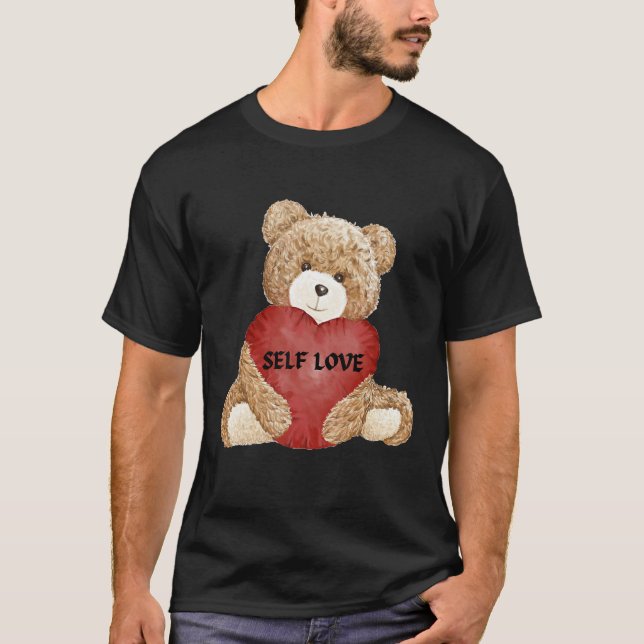 Cool Teddy Bear With Heart Teddy  Selflove Self Lo T-Shirt (Front)