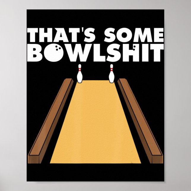 Cool That's Some Bowlshit Fun Bowling Gift For Men Poster (Front)