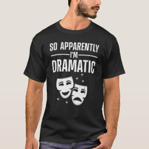 Cool Theatre Art For Men Women Musical Theatre Dra T-Shirt