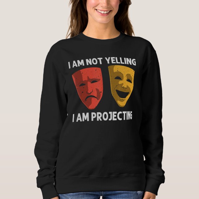 Cool Theatre For Men Women Broadway Musical Theatr Sweatshirt (Front)
