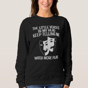 Cool Theatre For Men Women Drama Actor Comedy Trag Sweatshirt