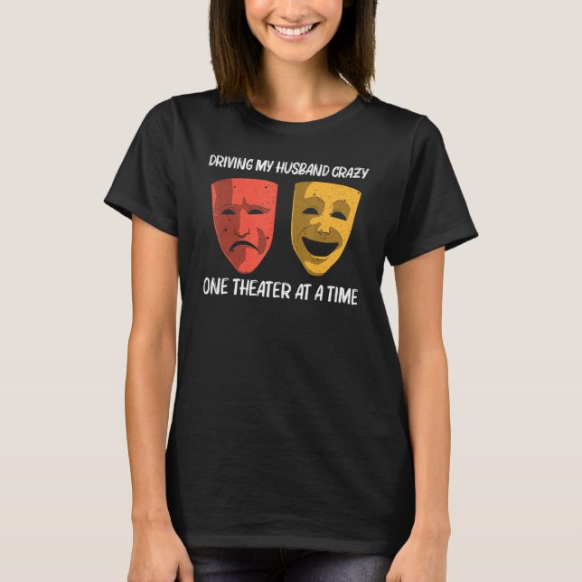 Cool Theatre For Women Mum Broadway Musical Theatr T-Shirt (Front)
