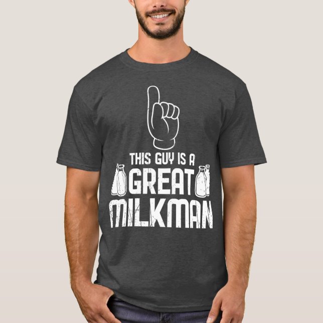 Cool This Guy Is A Great Milkman Farmer Mothers T-Shirt (Front)