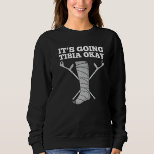 Cool Tibia Men Women Broken Leg Ankle Foot Recover Sweatshirt