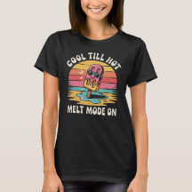 Cool Till Hot - Melt Mode On