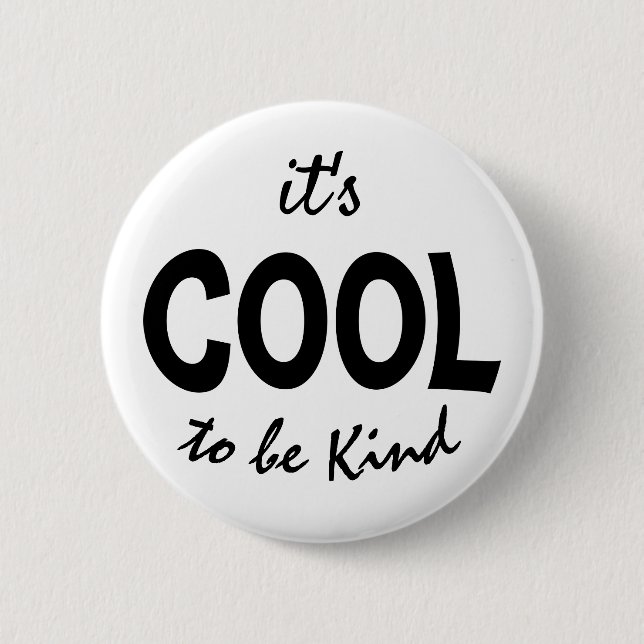 Cool to be kind 6 cm round badge (Front)