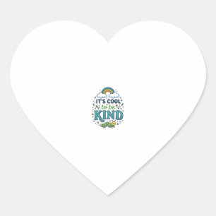 Cool To Be Kind Rainbow Caterpillar Shirt Design_1 Heart Sticker