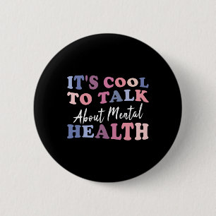 Cool To Talk About Mental Health Awareness 6 Cm Round Badge