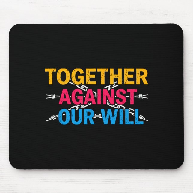 Cool Together Against Will Speech for Boys and Mouse Pad (Front)