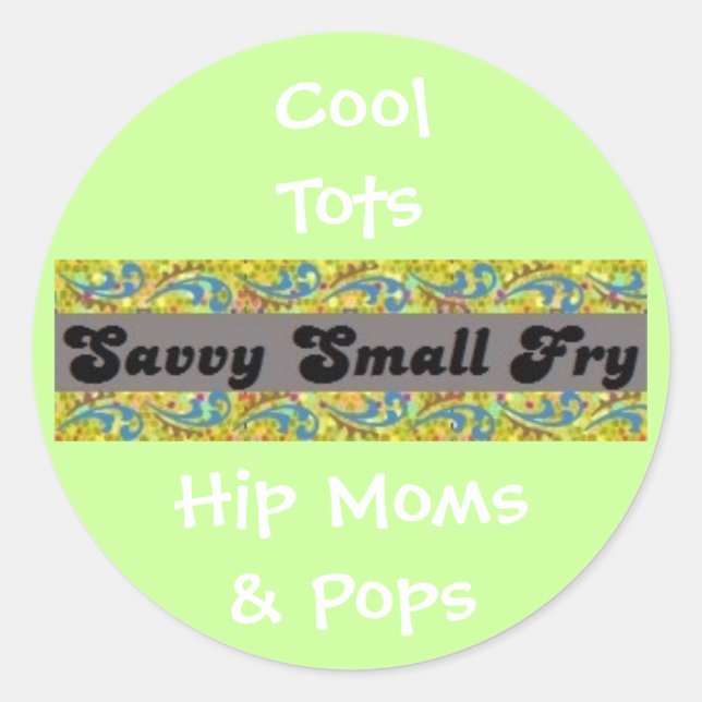 Cool Tots, Hip Moms & Pops Classic Round Sticker (Front)
