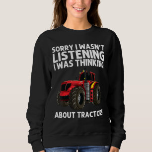 Cool Tractor For Men Women Big Farming Vehicle Tru Sweatshirt