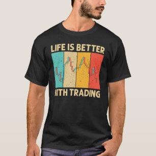 Cool Trading For Men Women Stock Traders Day Trade T-Shirt