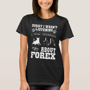 Cool Trading &  Forex Saying  For Traders T-Shirt