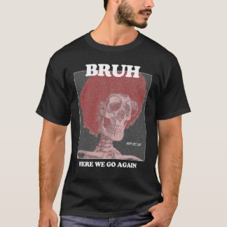 Cool Trendy BRUH Design T Shirt