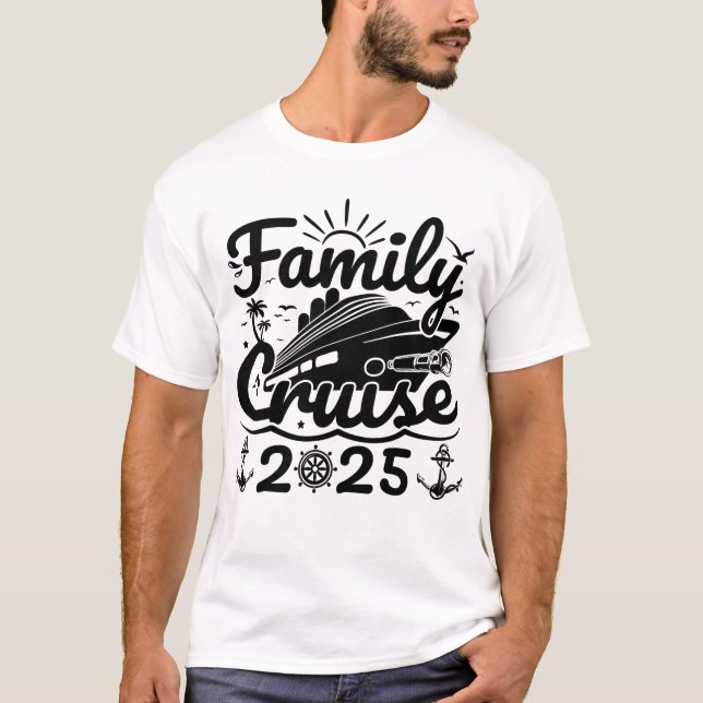 Cool Trip Cruising Lover Family Cruise 2025 Funny  T-Shirt (Front)