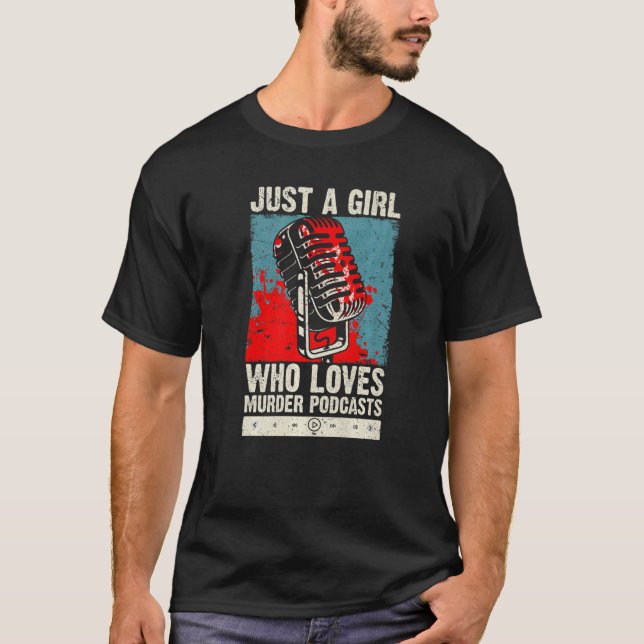 Cool True Crime For Women Girls Podcast Murder Ser T-Shirt (Front)