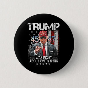 Cool Trump Was Right About Everything American 6 Cm Round Badge
