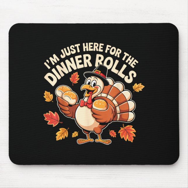 Cool Turkey Lgrim Holding Roll I'm Just Here For T Mouse Pad (Front)