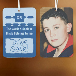 Cool Uncle add photo drive safe blue Car Air Freshener