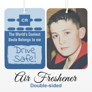 Cool Uncle add photo drive safe blue Car Air Freshener