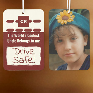 Cool Uncle add photo drive safe burgundy Car Air Freshener