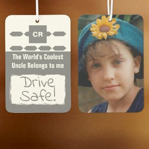 Cool Uncle add photo drive safe grey Car Air Freshener