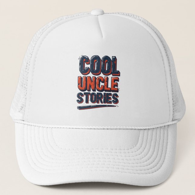Cool Uncle Stories Funny Family Saying Trucker Hat (Front)