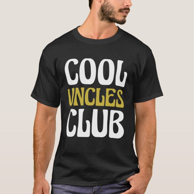 Cool Uncles Club Become Uncle T-Shirt (Front)