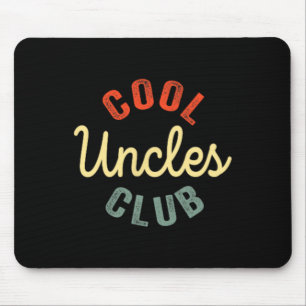 Cool Uncles Club Best Uncle Ever Funny Fathers Day Mouse Pad