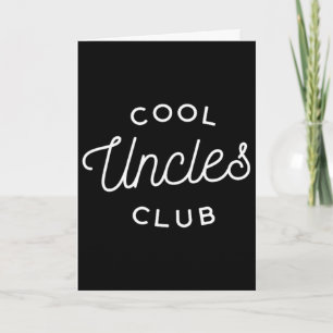 Cool Uncles Club Dad Daddy Father Fathers Day Card