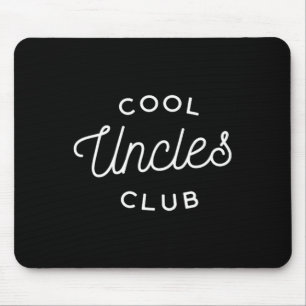 Cool Uncles Club Dad Daddy Father Fathers Day Mouse Pad