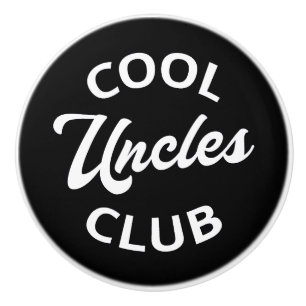 Cool Uncles Club I Ceramic Knob