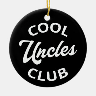 Cool Uncles Club I Ceramic Ornament