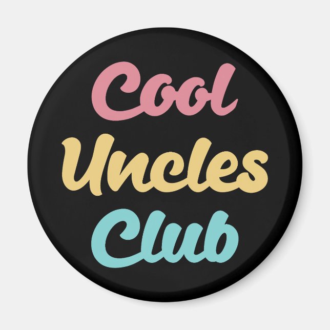 Cool Uncles Club II Magnet (Front)