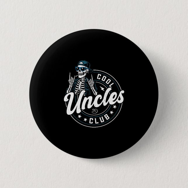Cool Uncles Club Shirt Funny Skeleton Uncle Men  6 Cm Round Badge (Front)
