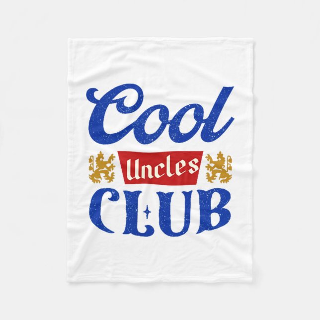 Cool Uncles Club Uncle Ever Funny Cket  Fleece Blanket (Front)